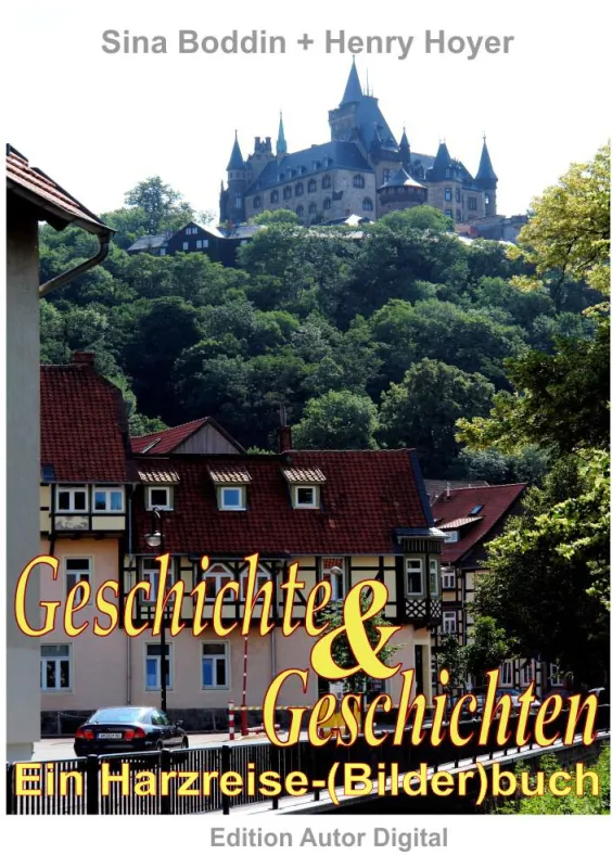 Geschichte&Geschichten - Ein Harzreise-(Bilder)buch mit 372 Abbildungen, eBook, 105, S., 19,95 Euro