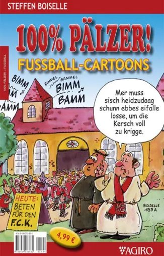 100% PÄLZER! Fussball-Cartoons von Steffen Boiselle Bild: 100% PÄLZER! Fussball-Cartoons von Steffen Boiselle