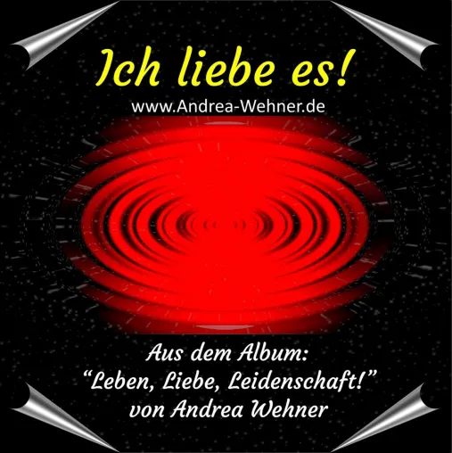 Bild:  Ich liebe es - die neue Single der Andrea Wehner 