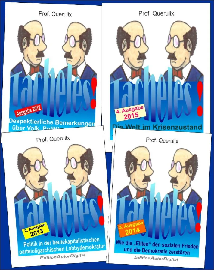 Tacheles - Zeitkritik von Prof. Querulix, zusammengefaßt in einer eBook-Reihe