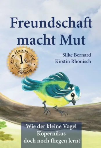 Bild: Freundschaft macht Mut - Ein neues Lieblingsbuch für Kleine und Große