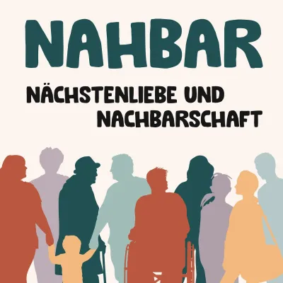 Bild: Neuer Podcast "NAHBAR. Nächstenliebe und Nachbarschaft" startet