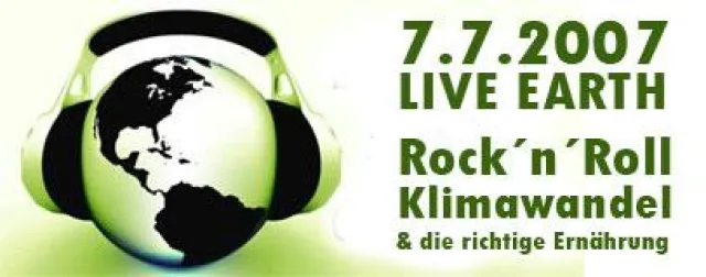 LIVE EARTH – Rock´n´Roll, Klimawandel und die richtige Ernährung Bild: LIVE EARTH – Rock´n´Roll, Klimawandel und die richtige Ernährung