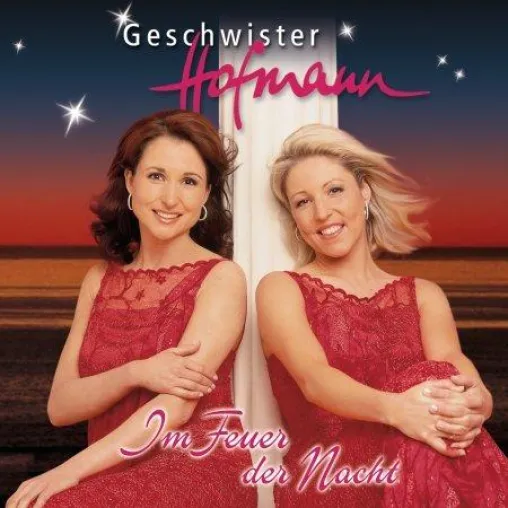 Geschwister Hofmann - Im Feuer der Nacht Bild: Geschwister Hofmann - Im Feuer der Nacht
