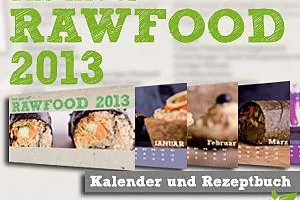 The Art Of Rawfood 2013: Kalender und Rezeptbuch Bild: The Art Of Rawfood 2013: Kalender und Rezeptbuch