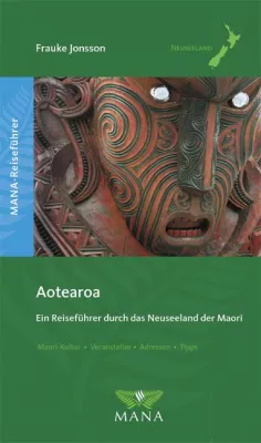 Bild: Aotearoa- Ein Reiseführer durch das Neuseeland der Maori