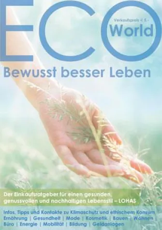 ECO-World – Der Einkaufsratgeber für ein bewusst besseres Leben Bild: ECO-World – Der Einkaufsratgeber für ein bewusst besseres Leben