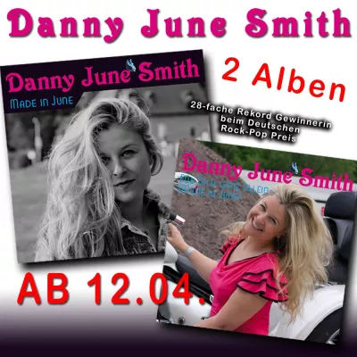 Bild: 28-fache Rekord Gewinnerin des Deutschen Rock-Pop Preises Danny June Smith veröffentlicht am 12.04. zwei Alben