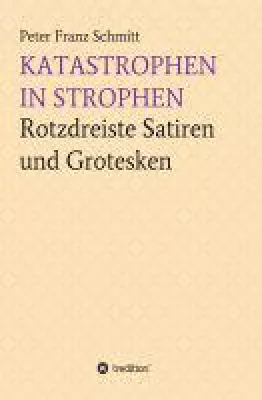 Bild: Katastrophen in Strophen - Lesefutter für den literarisch ambitionierten Wutbürger