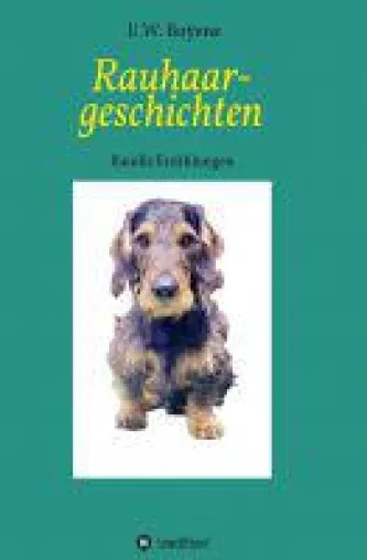 Bild: Rauhaargeschichten - Einblicke in das Leben eines Dackels