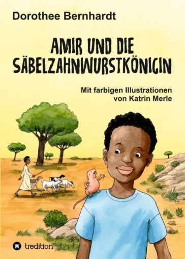 Bild: Amir und die Säbelzahnwurstkönigin - Eine tolle Erzählung über Nacktmulle