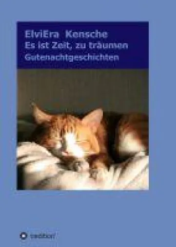 Bild: Es ist Zeit, zu träumen - bezaubernde Gutenachtgeschichten für große und kleine Leser oder Zuhörer