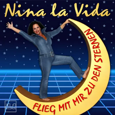 Nina la Vida - Flieg mit mir zu den Sternen  Bild: Nina la Vida - Flieg mit mir zu den Sternen