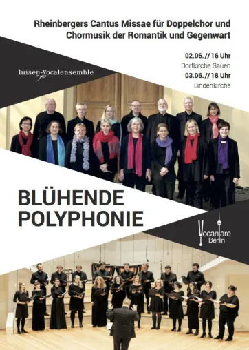 Bild: BLÜHENDE POLYPHONIE Rheinbergers Cantus Missae für Doppelchor und Chormusik der Romantik und Gegenwart
