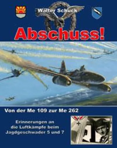 Bild: 206 Abschüsse - Walter Schuck, Autobiographie eines WK II-Piloten