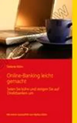 Bild: Online-Banking leicht gemacht - Einziger aktueller Ratgeber zum Online-Banking von Stefanie Kühn