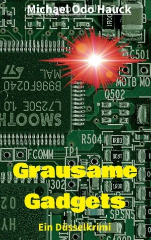 Grausame Gadgets - Ein spannender Düsselkrimi Bild: Grausame Gadgets - Ein spannender Düsselkrimi