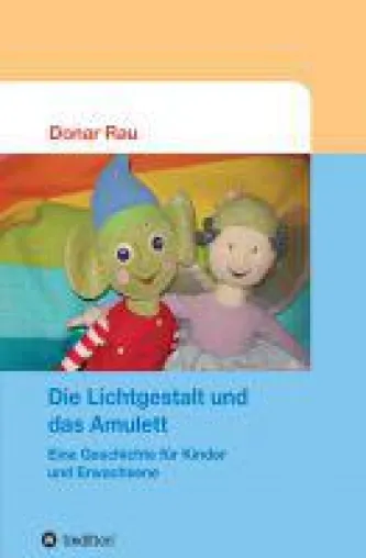 Bild: Die Lichtgestalt und das Amulett - faszinierende Geschichte für Kinder und Erwachsene