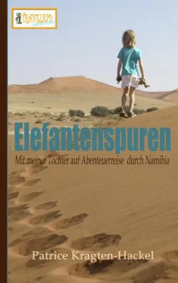 Bild: Abenteuerlicher Reisebericht von Frau mit Kind durch Namibia - jetzt in Buchform erhältlich
