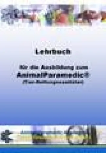 Bild: Das Lehrbuch für die Ausbildung zum AnimalParamedic (Tier-Rettungssanitäter)