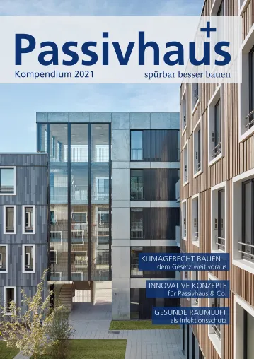 Bauen für neue Herausforderungen - Passivhaus Kompendium 2021 erschienen Bild: Bauen für neue Herausforderungen - Passivhaus Kompendium 2021 erschienen
