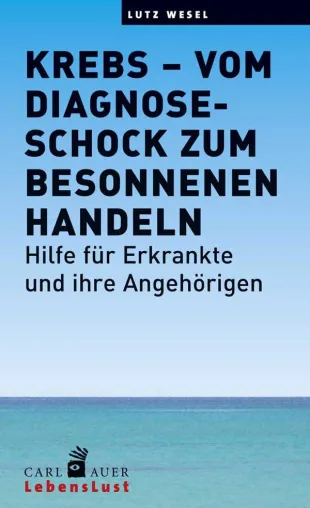 Bild: Neuerscheinung: „Krebs- Vom Diagnoseschock zum besonnenen Handeln“