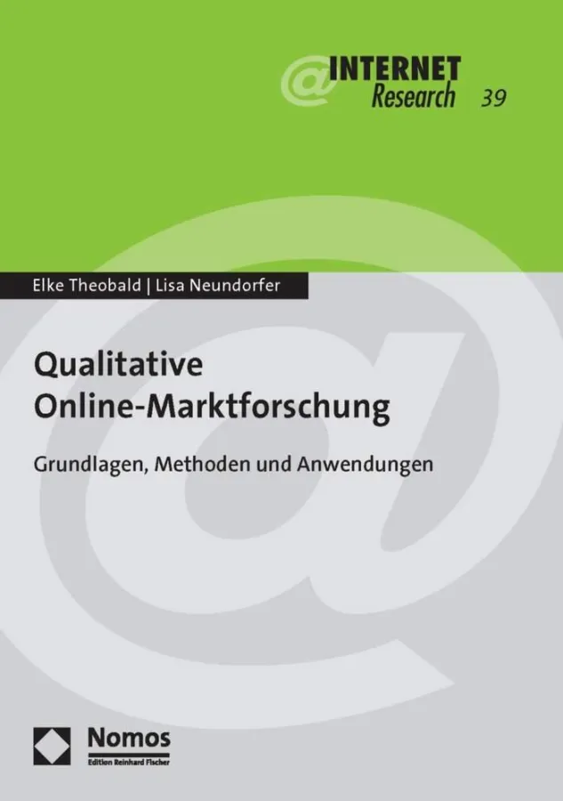 Umfassendes Handbuch: Qualitative Online-Marktforschung - Grundlagen, Methoden und Anwendungen