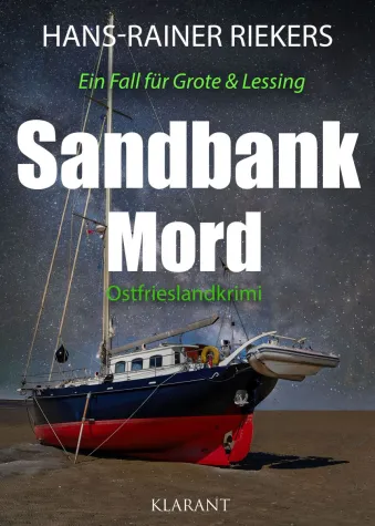 Bild: Neuerscheinung: Ostfrieslandkrimi "Sandbankmord" von Hans-Rainer Riekers im Klarant Verlag