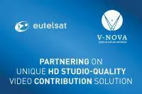 Eutelsat und V-Nova arbeiten partnerschaftlich bei einzigartiger TV-Zuführlösung in HD-Qualität zusamm Bild: Eutelsat und V-Nova arbeiten partnerschaftlich bei einzigartiger TV-Zuführlösung in HD-Qualität zusamm
