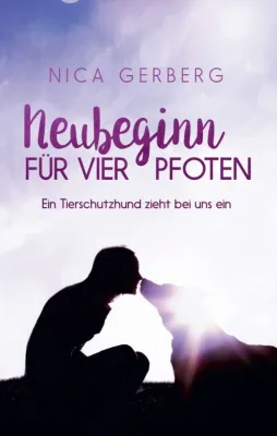 Bild: Neubeginn Für Vier Pfoten - Eine wahre Tiergeschichte