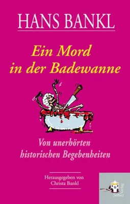 Bild: "Ein Mord in der Badewanne" von Hans Bankl: Neuerscheinung im Seifert Verlag