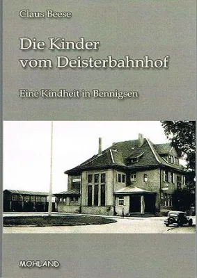 Bild: Die Kinder vom Deisterbahnhof - Eine Kindheit in Bennigsen