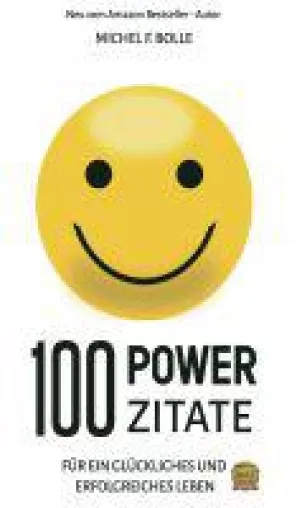 Bild: 100 POWER-ZITATE - Arbeitsbuch für alle, die im Leben nach Glück und Erfolg streben