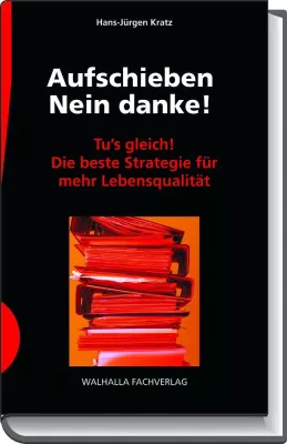 Bild: Hans-Jürgen Kratz: Aufschieben - Nein danke! Die beste Strategie für mehr Lebensqualität