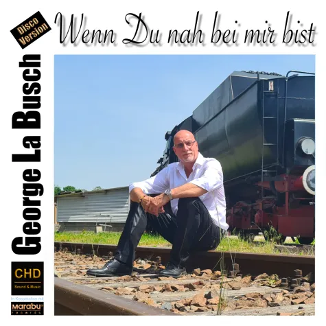 Wenn Du nah bei mir bist - der neue Vorbote von George la Busch Bild: Wenn Du nah bei mir bist - der neue Vorbote von George la Busch