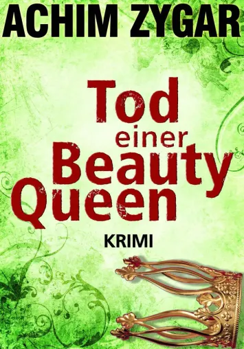 Neuer Krimi: Tod einer Beauty-Queen Bild: Neuer Krimi: Tod einer Beauty-Queen