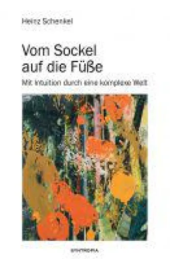 Bild: Vom Sockel auf die Füße - Wegweiser zur inneren Zufriedenheit