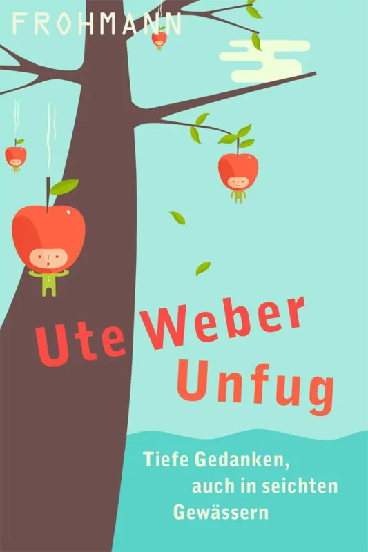 Cover von Ute Webers E-Book »Unfug«, (c) Frohmann