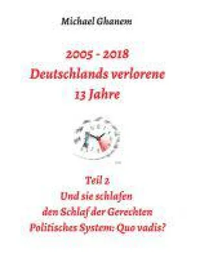 Bild: Deutschlands verlorene 13 Jahre - der 2.  Teil des anregenden Diskurses über Politik, Bildung und Wirtsc