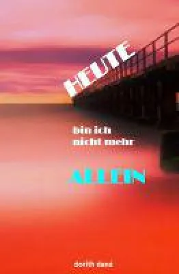 Bild: Heute bin ich nicht mehr allein - ein praxisnahes Workbook
