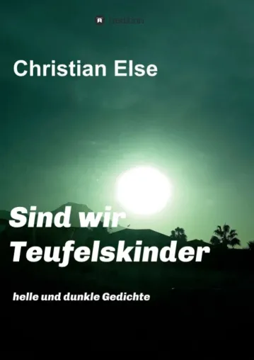 Bild: Sind wir Teufelskinder - Helle und dunkle Gedichte