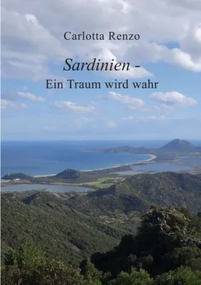 Bild: Sardinien - Ein Traum wird wahr - Erzählungen vom Leben auf einer paradiesischen Insel