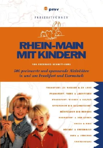 Ausflugsführer RHEIN-MAIN MIT KINDERN - 500 tollen Ideen für gelungene Unternehmungen Bild: Ausflugsführer RHEIN-MAIN MIT KINDERN - 500 tollen Ideen für gelungene Unternehmungen