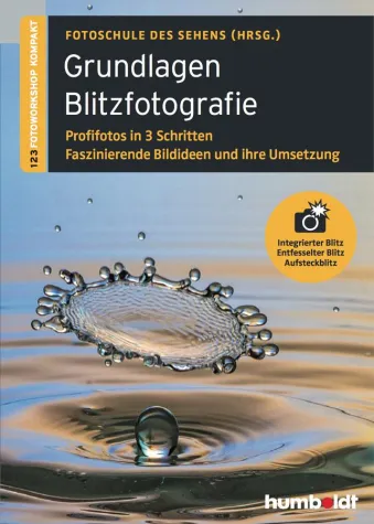Bild: Keine Angst vorm Blitzen: Der Fotoratgeber „Grundlagen Blitzfotografie“ ist gerade erschienen