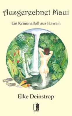 Bild: Maui – eine Kulturlandschaft als Schauplatz internationalen Verbrechens