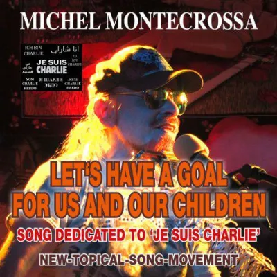 Bild: Let’s Have A Goal For Us And Our Children - Michel Montecrossa widmet 'Je suis Charlie' seinen neuen Song