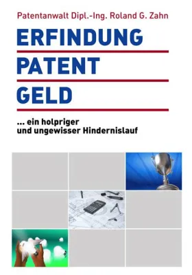 Bild: Die Erfindung bei einem holprigen und ungewissen Hindernislauf - Neues Fachbuch beim Rosamontis Verlag