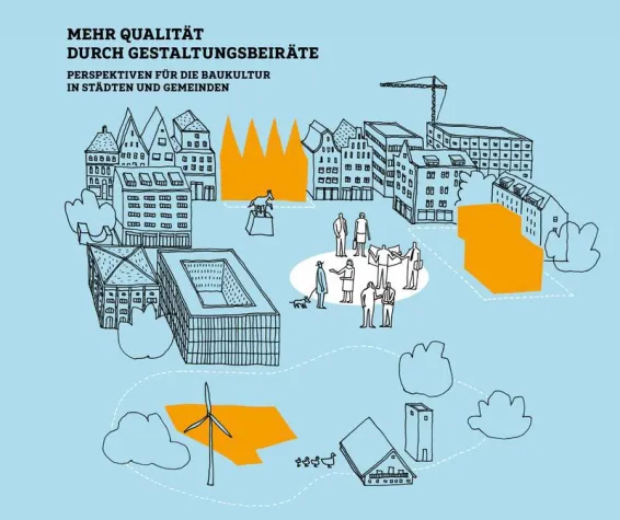 Bild: Gestaltungsbeiräte unverzichtbar für qualitätsvolles Planen und Bauen in den Kommunen