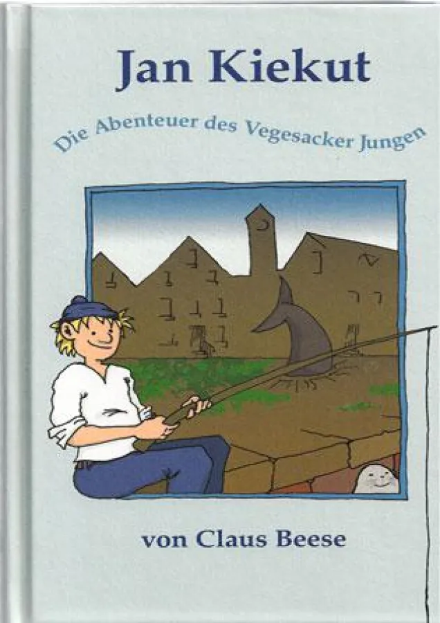 Humor aus dem Bremer Norden - Jan Kiekut, die Abenteuer des Vegesacker Jungen