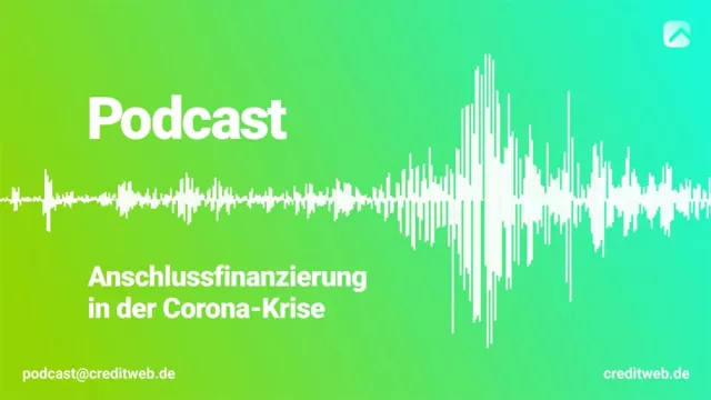 Bild: Podcast Anschlussfinanzierung – Worauf es jetzt in der Corona-Krise ankommt.